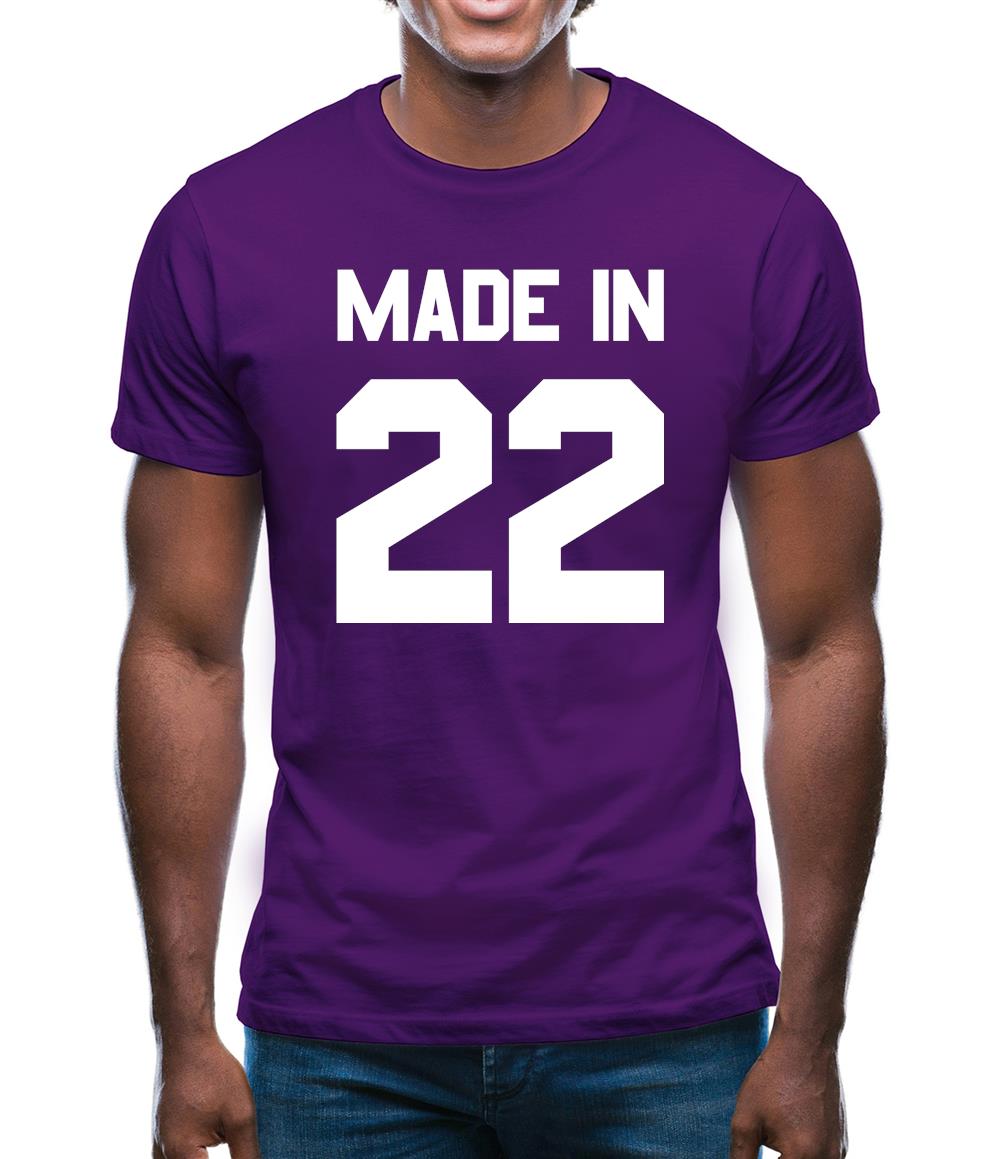 Made In '22 Mens T-Shirt Made In '22 Mens T-Shirt