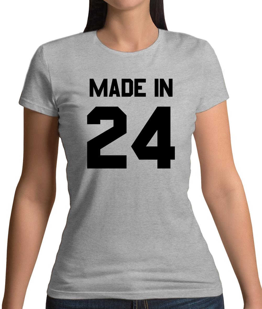 Made In '24 Womens T-Shirt Made In '24 Womens T-Shirt