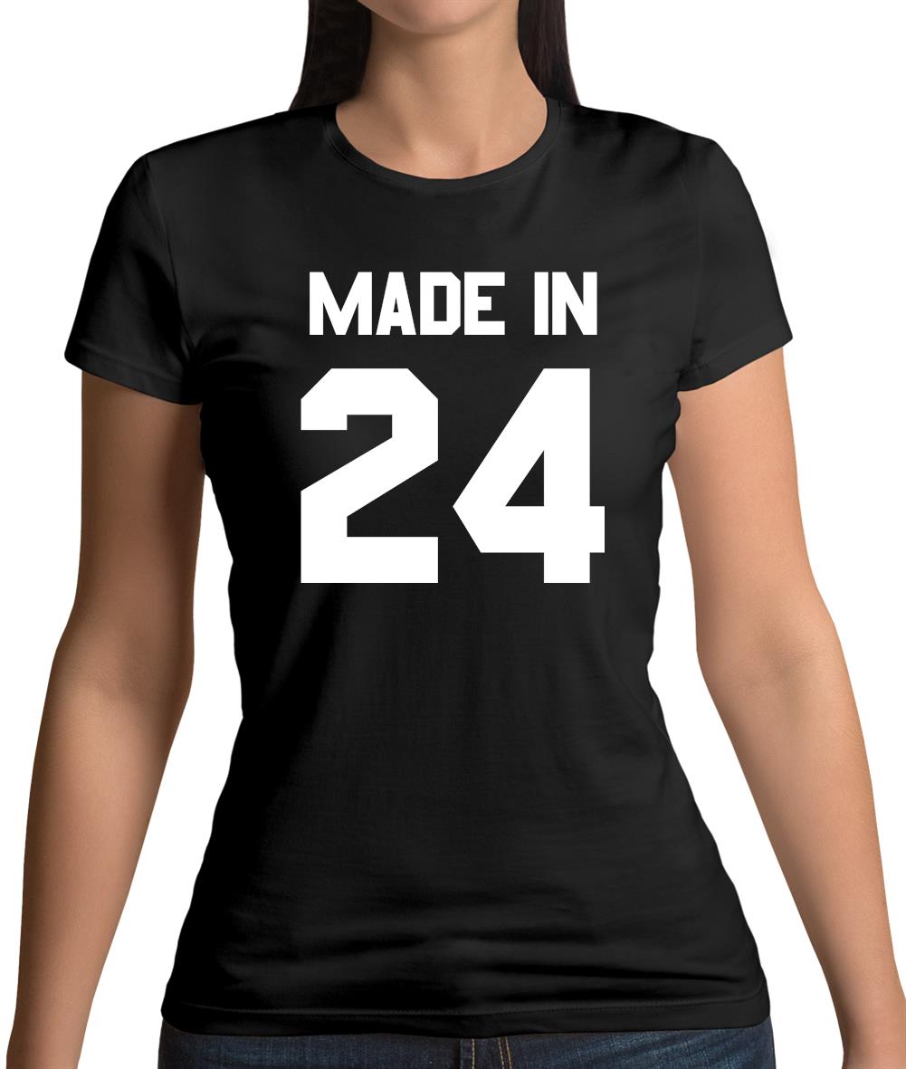 Made In '24 Womens T-Shirt Made In '24 Womens T-Shirt