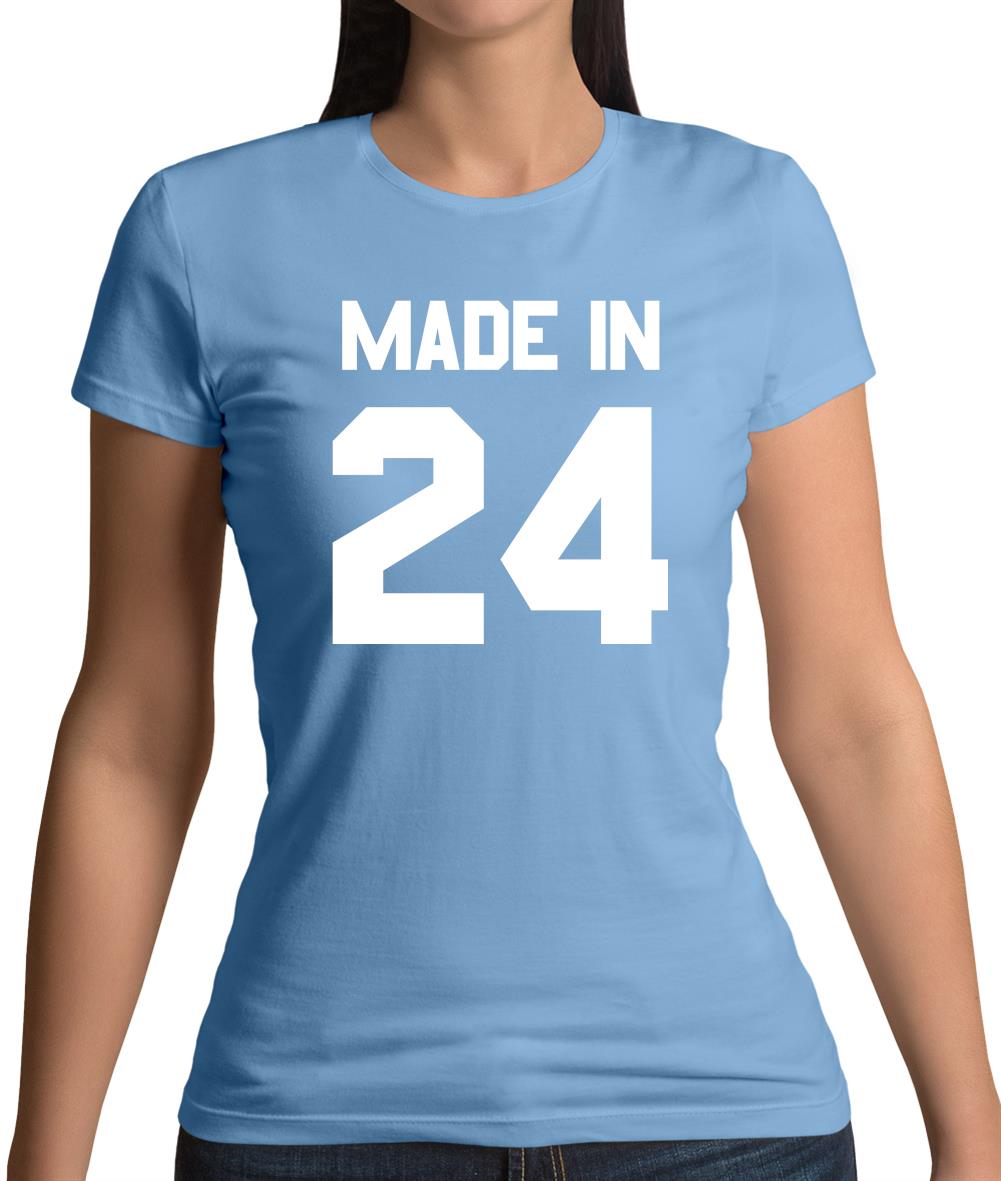 Made In '24 Womens T-Shirt Made In '24 Womens T-Shirt