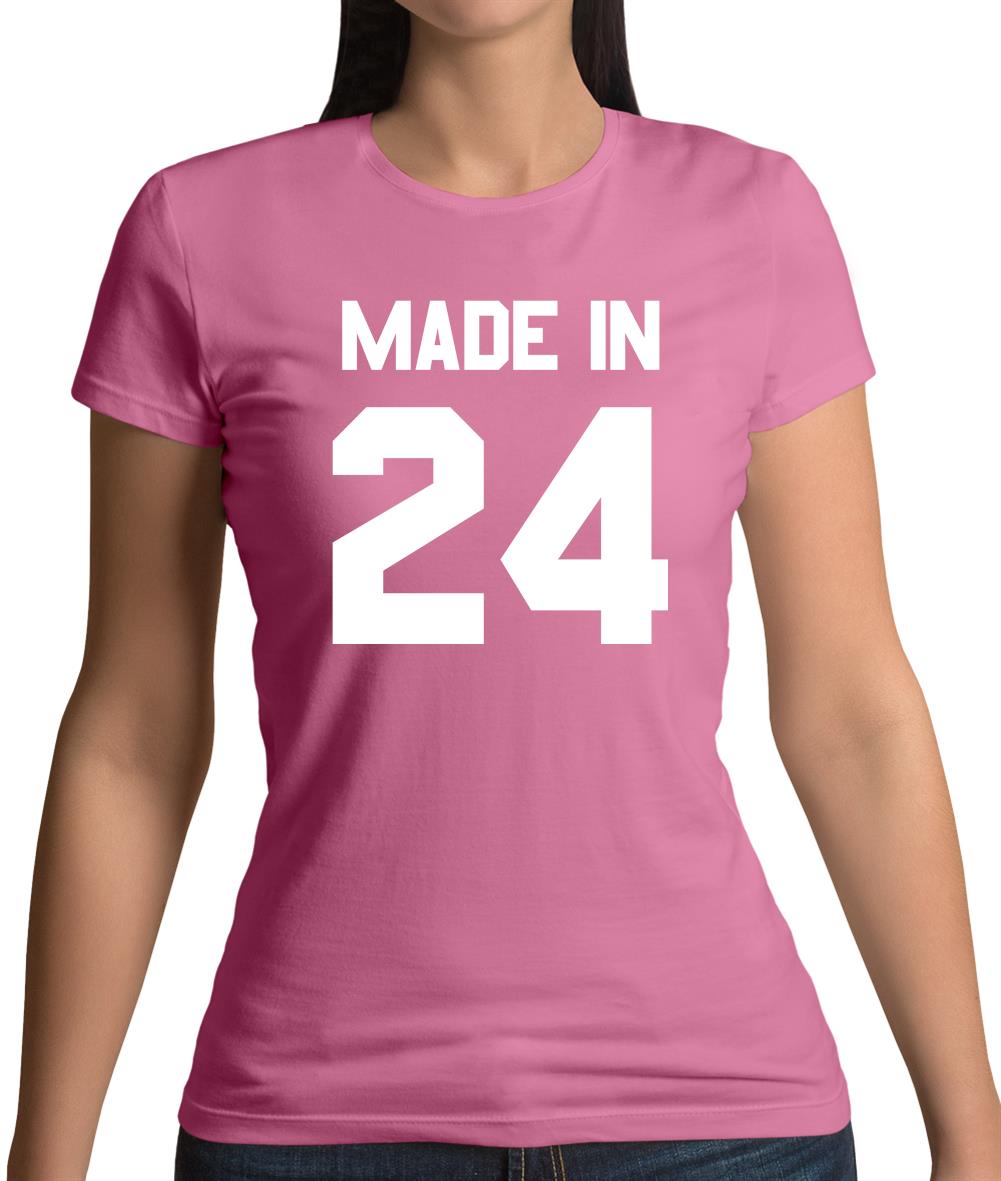 Made In '24 Womens T-Shirt Made In '24 Womens T-Shirt
