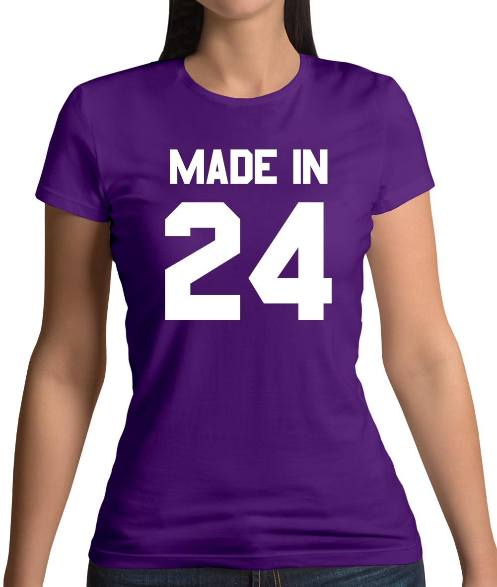 Made In '24 Womens T-Shirt Made In '24 Womens T-Shirt