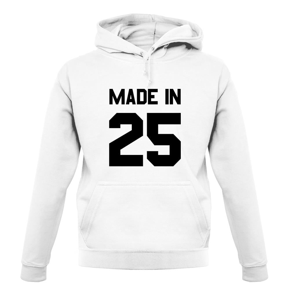 Made In '25 unisex hoodie Made In '25 unisex hoodie