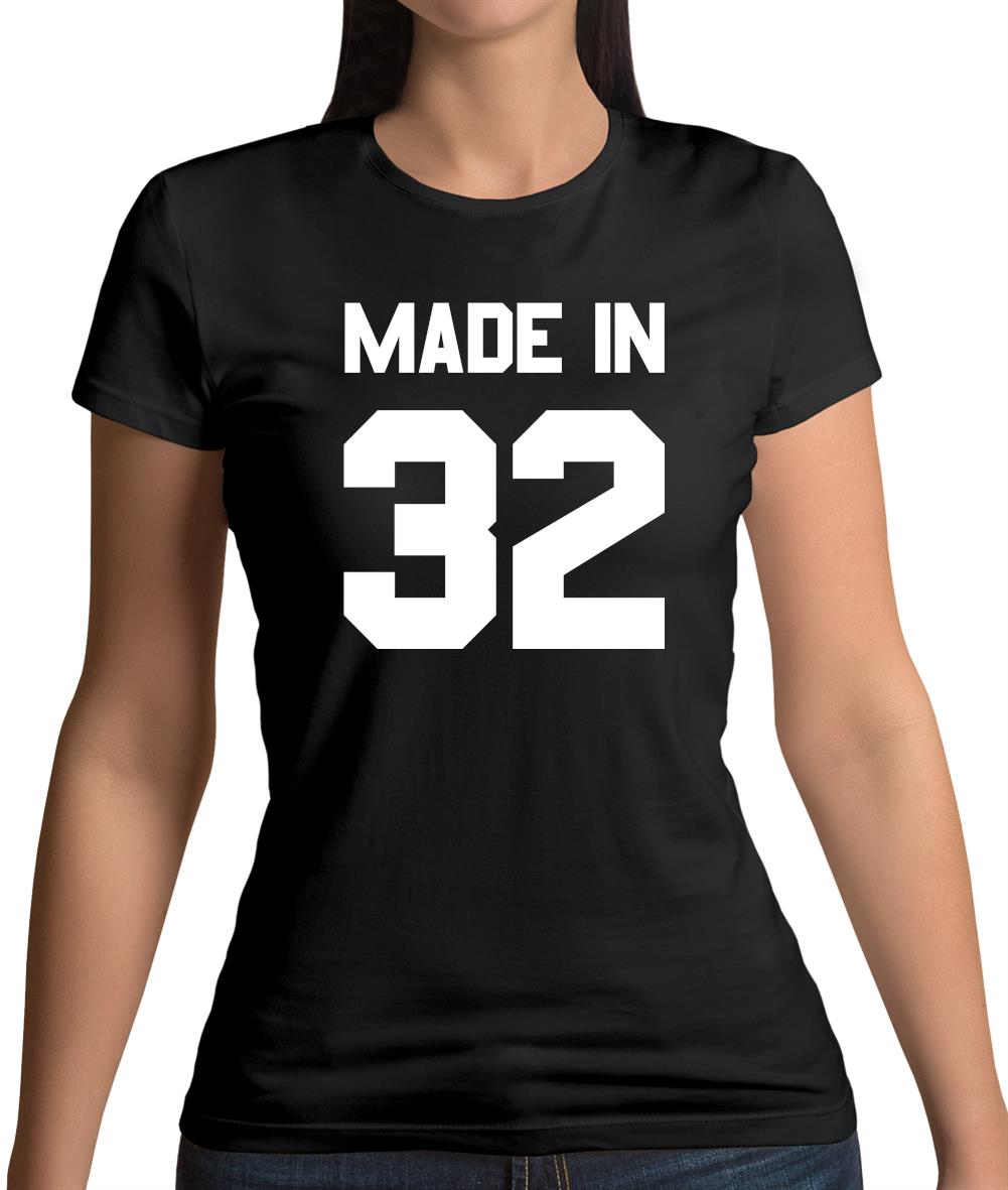 Made In '32 Womens T-Shirt Made In '32 Womens T-Shirt