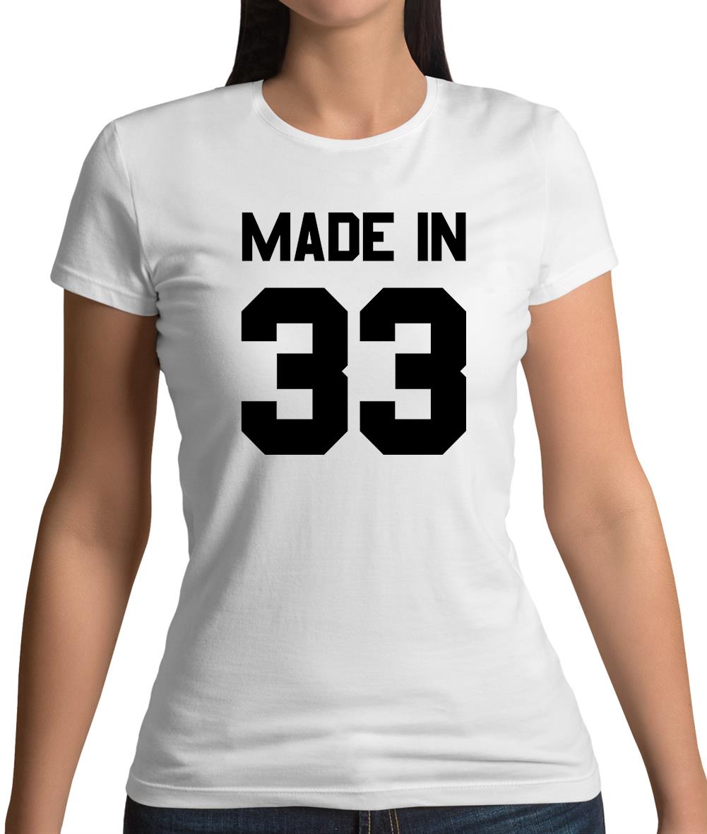 Made In '33 Womens T-Shirt Made In '33 Womens T-Shirt