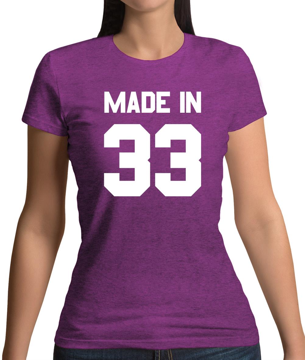 Made In '33 Womens T-Shirt Made In '33 Womens T-Shirt