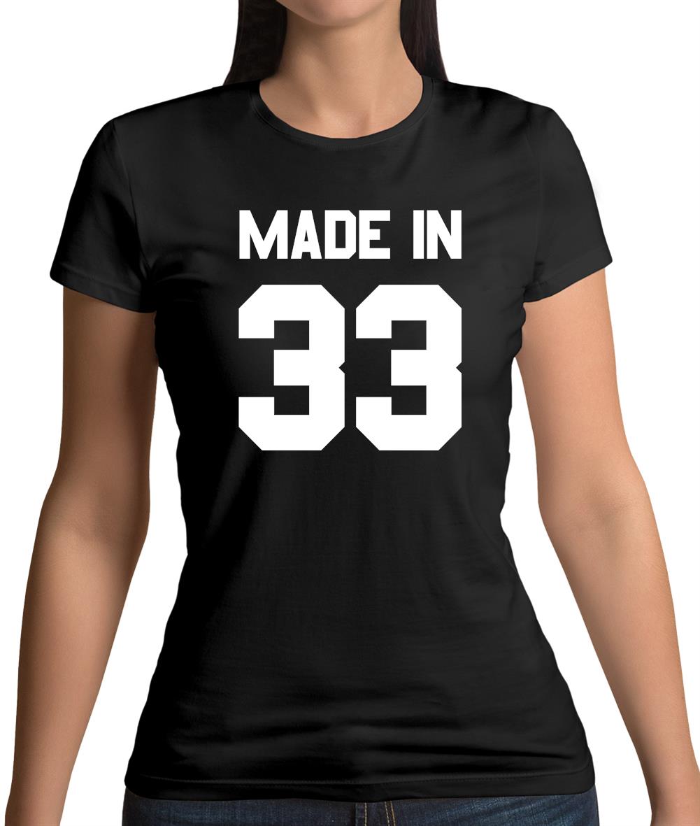 Made In '33 Womens T-Shirt Made In '33 Womens T-Shirt