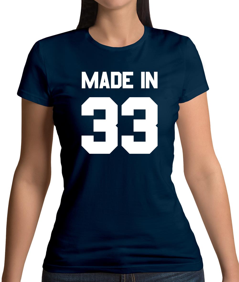 Made In '33 Womens T-Shirt Made In '33 Womens T-Shirt