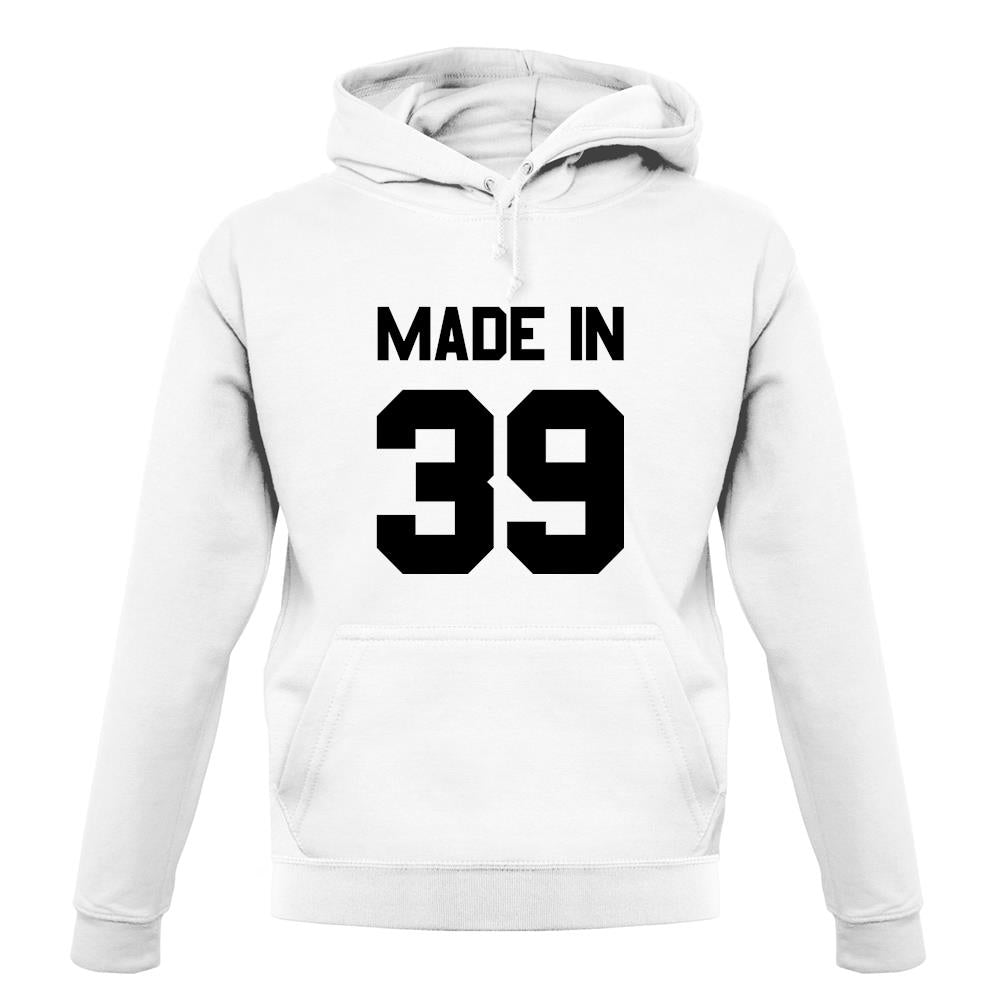 Made In '39 unisex hoodie Made In '39 unisex hoodie