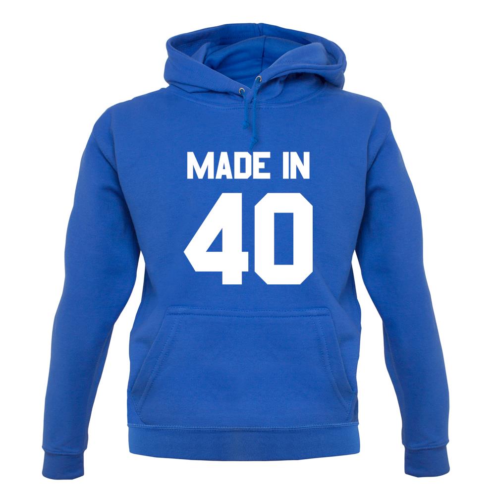 Made In '40 unisex hoodie Made In '40 unisex hoodie