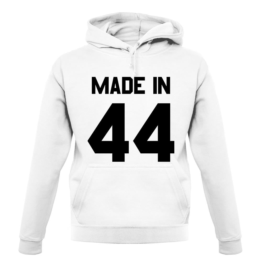 Made In '44 unisex hoodie Made In '44 unisex hoodie