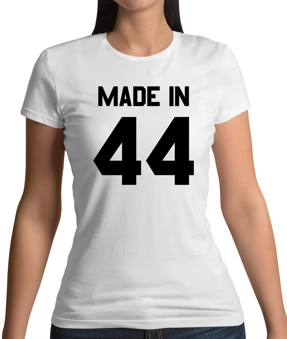 Made In '44 Womens T-Shirt Made In '44 Womens T-Shirt