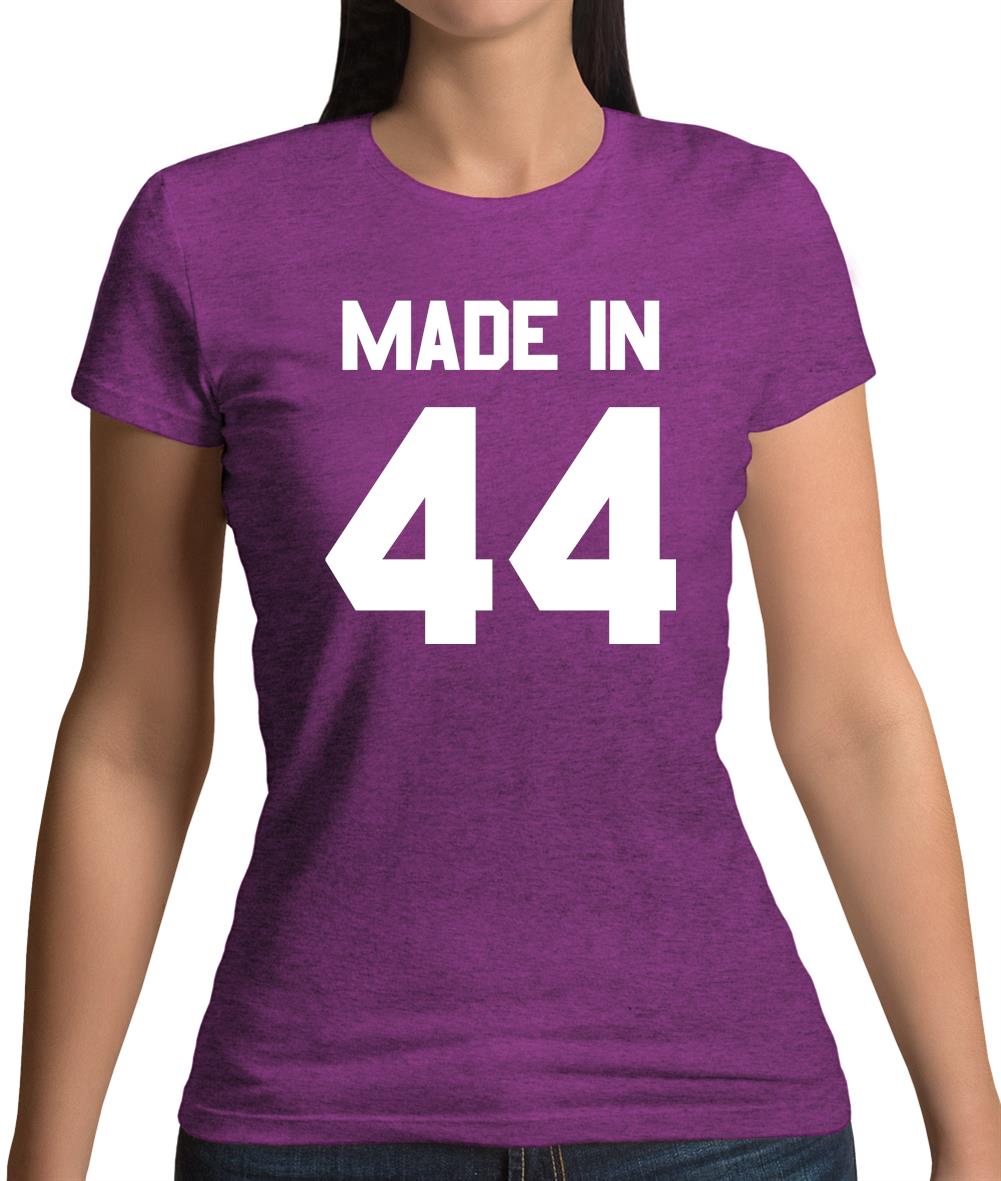 Made In '44 Womens T-Shirt Made In '44 Womens T-Shirt