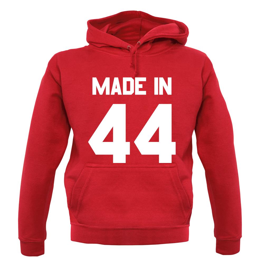 Made In '44 unisex hoodie Made In '44 unisex hoodie