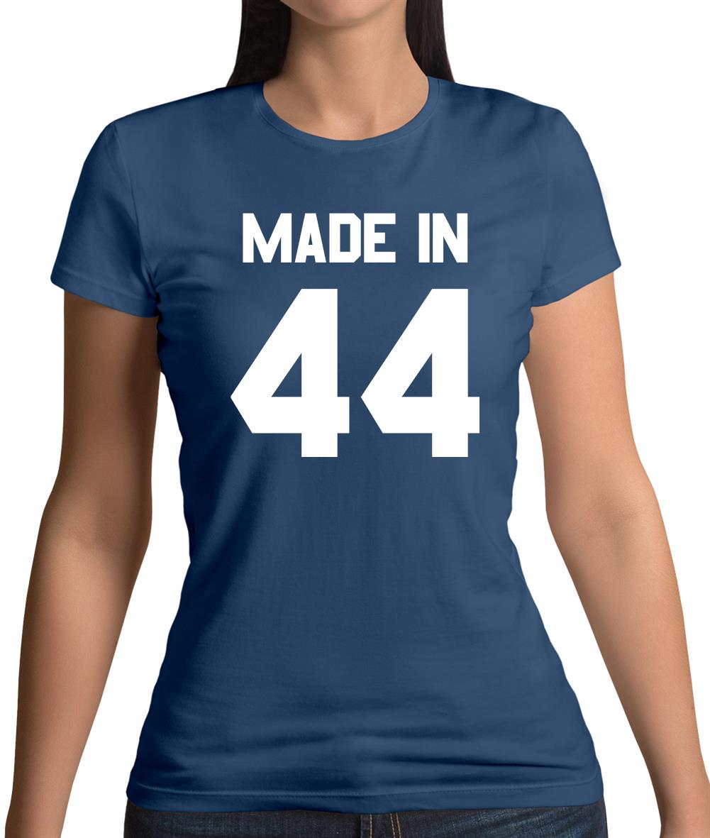 Made In '44 Womens T-Shirt Made In '44 Womens T-Shirt