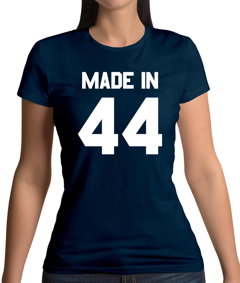 Made In '44 Womens T-Shirt Made In '44 Womens T-Shirt