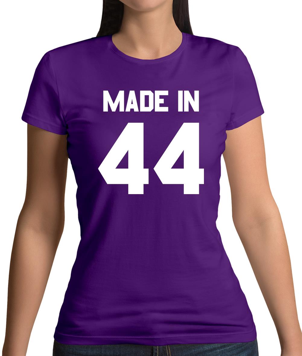 Made In '44 Womens T-Shirt Made In '44 Womens T-Shirt