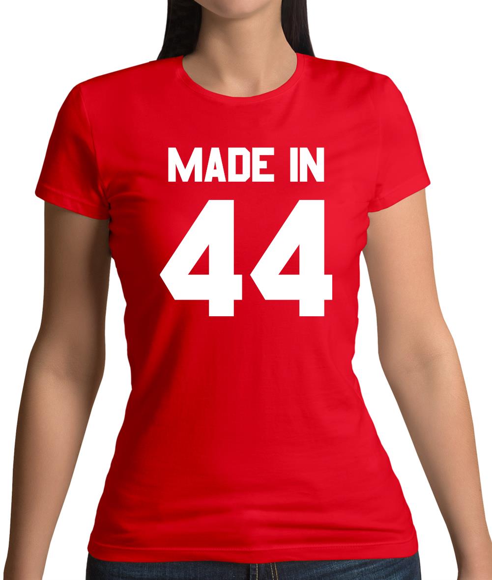Made In '44 Womens T-Shirt Made In '44 Womens T-Shirt