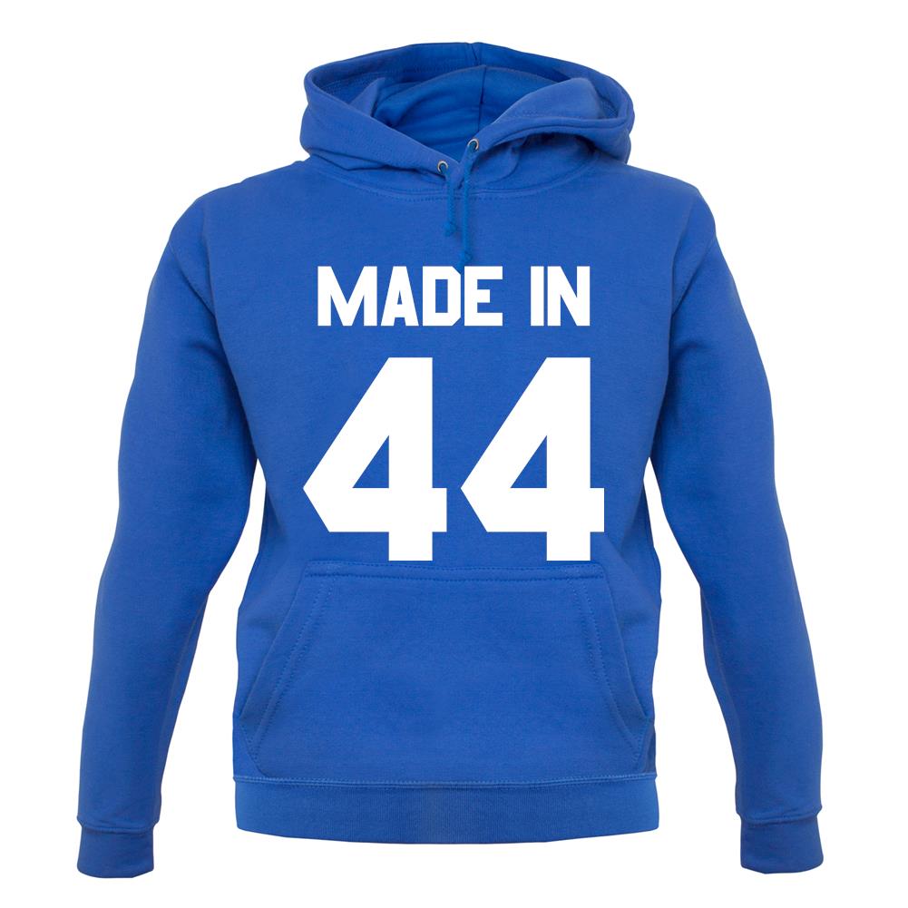 Made In '44 unisex hoodie Made In '44 unisex hoodie