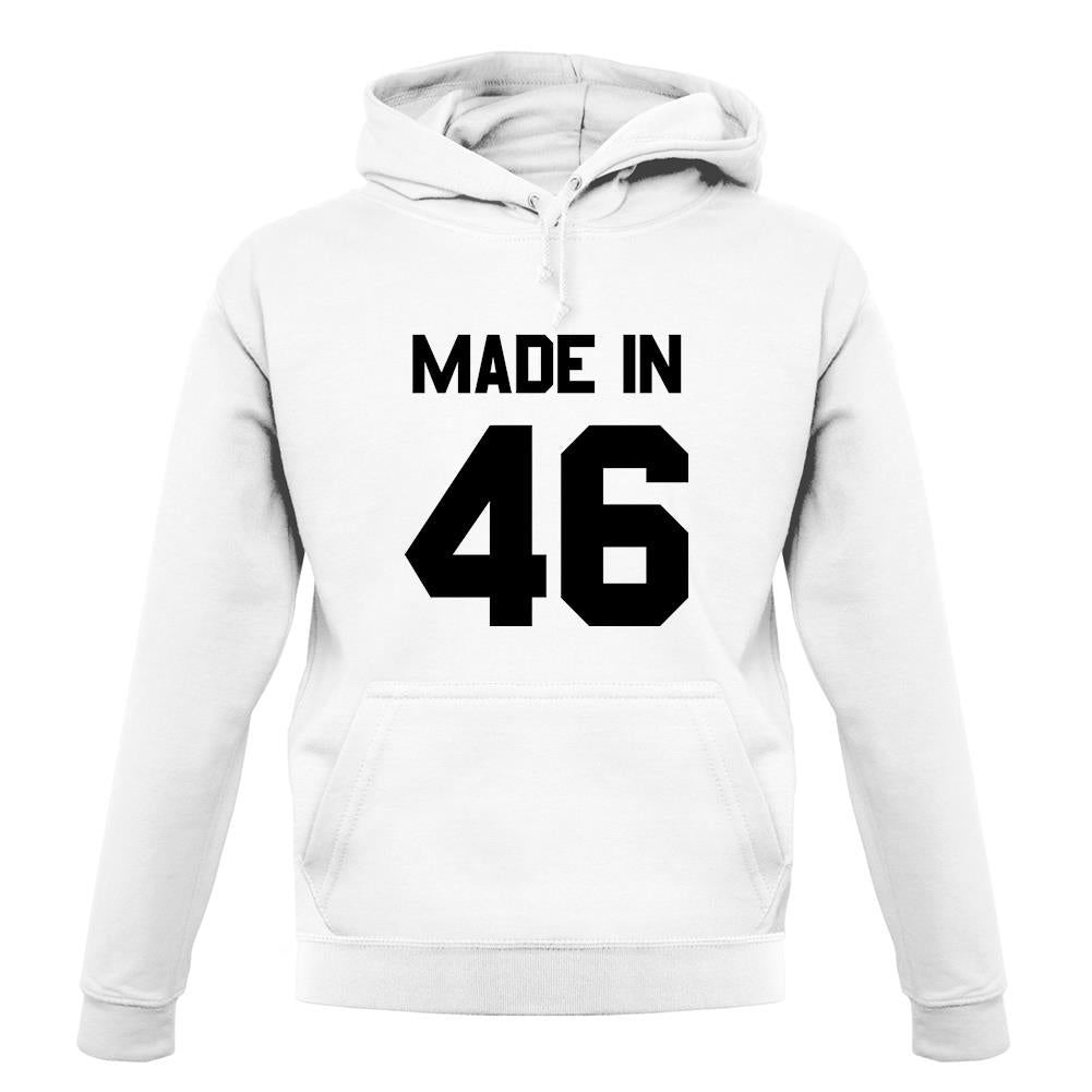 Made In '46 unisex hoodie Made In '46 unisex hoodie