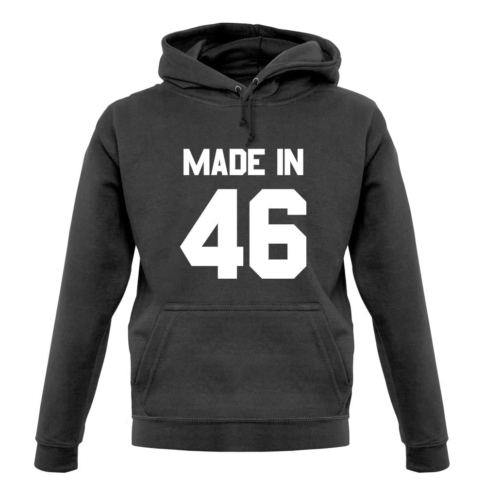 Made In '46 unisex hoodie Made In '46 unisex hoodie