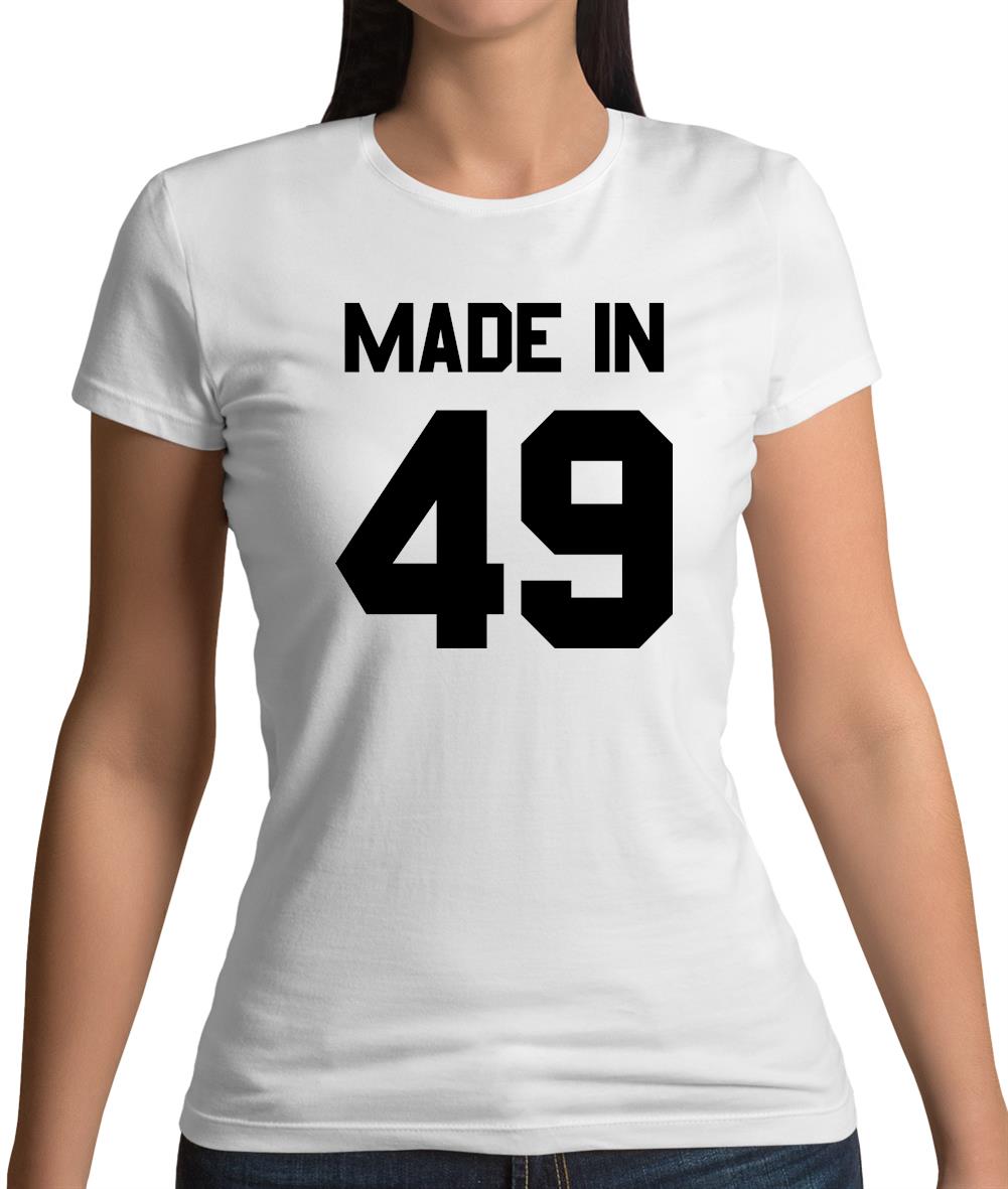 Made In '49 Womens T-Shirt Made In '49 Womens T-Shirt