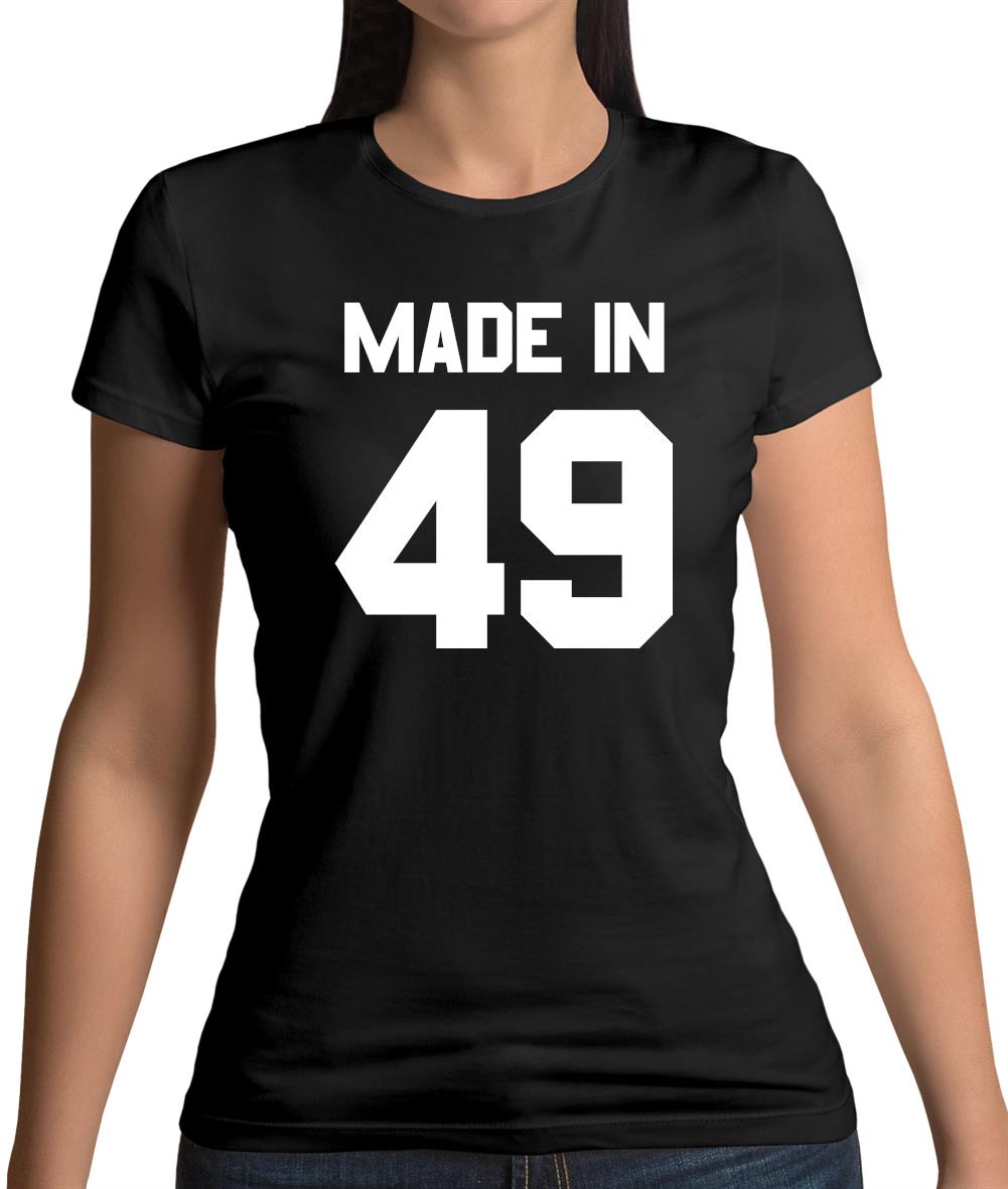 Made In '49 Womens T-Shirt Made In '49 Womens T-Shirt