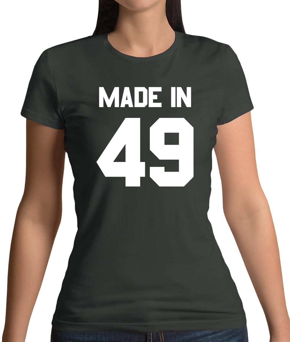 Made In '49 Womens T-Shirt Made In '49 Womens T-Shirt