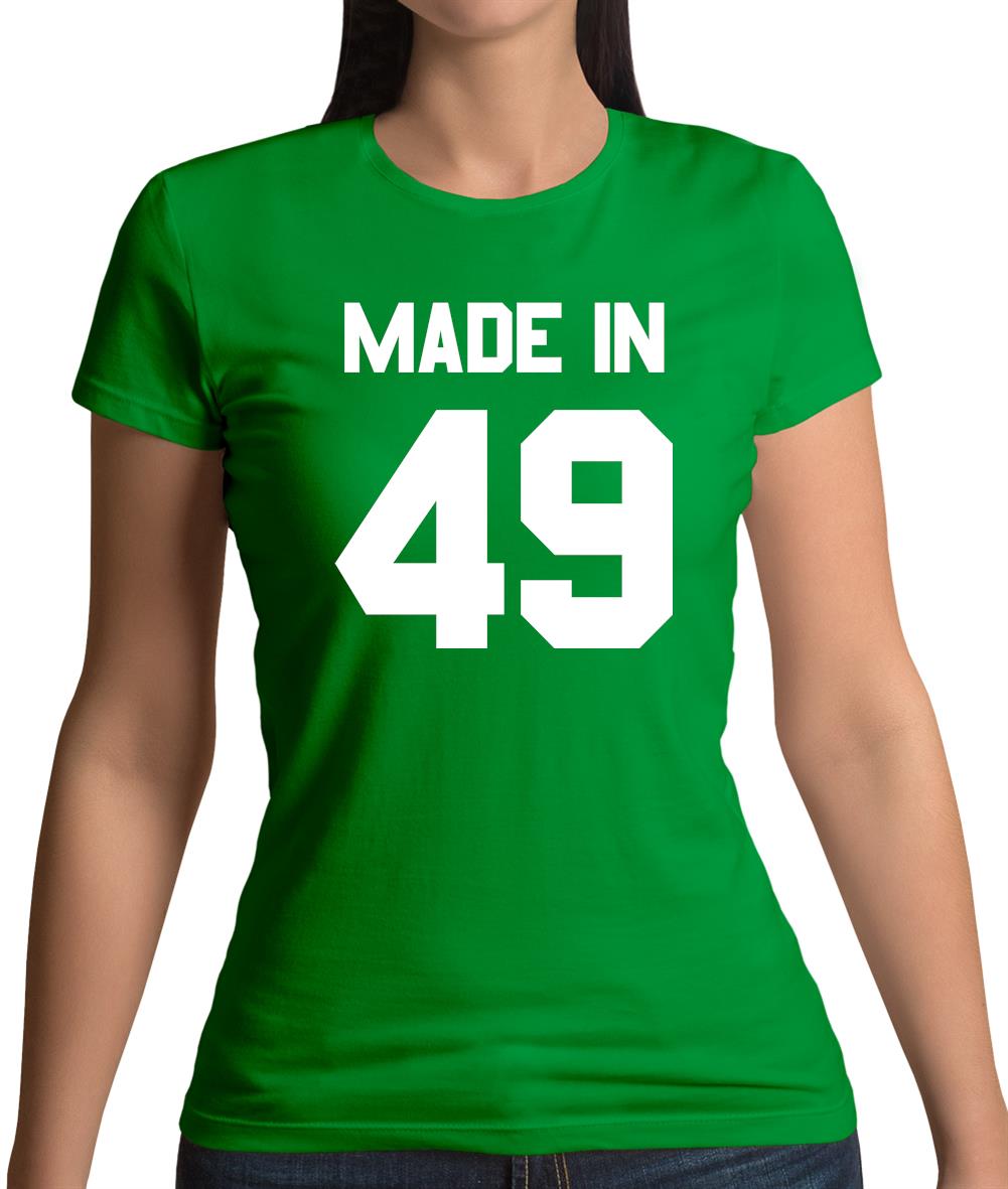 Made In '49 Womens T-Shirt Made In '49 Womens T-Shirt