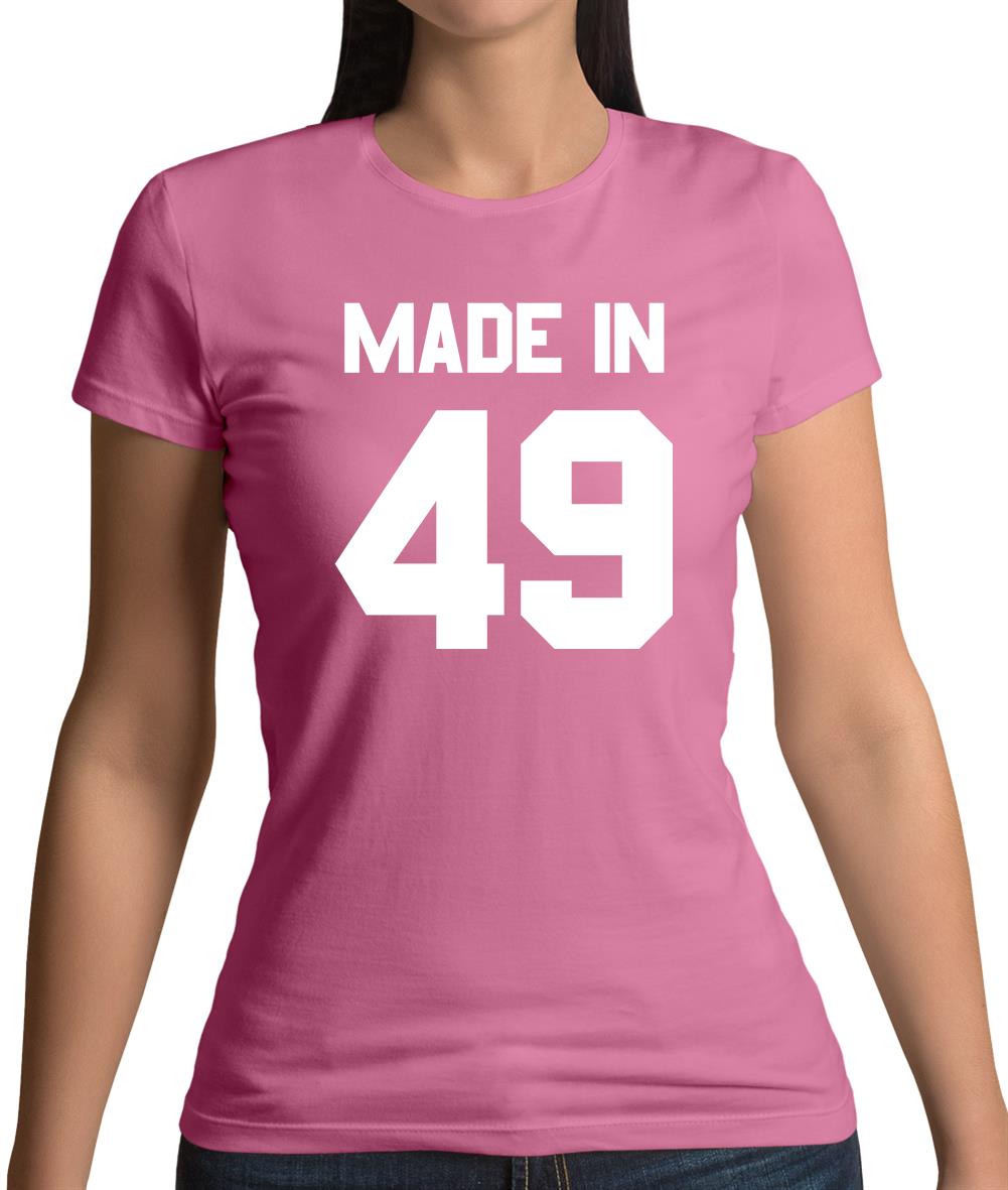 Made In '49 Womens T-Shirt Made In '49 Womens T-Shirt