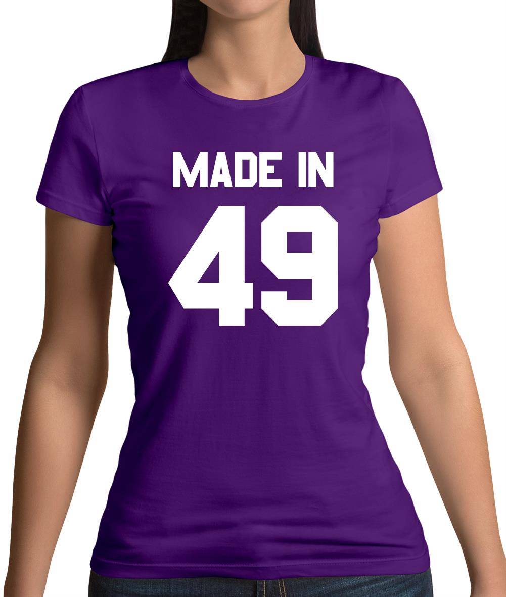 Made In '49 Womens T-Shirt Made In '49 Womens T-Shirt