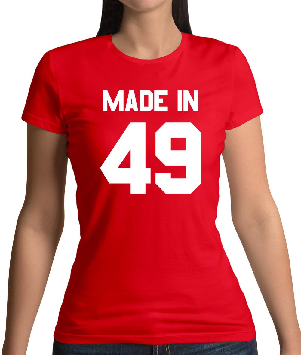 Made In '49 Womens T-Shirt Made In '49 Womens T-Shirt