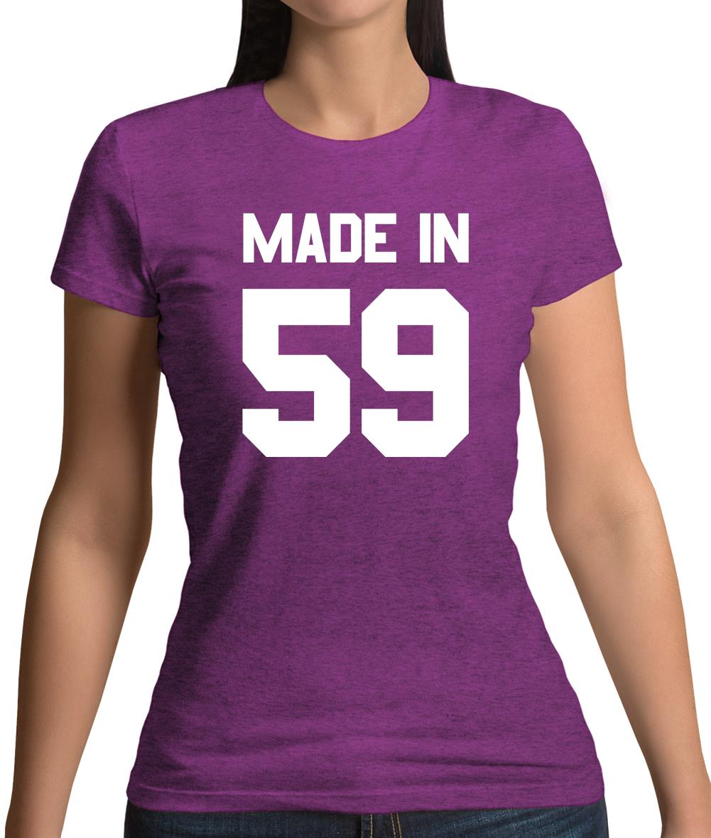 Made In '59 Womens T-Shirt Made In '59 Womens T-Shirt
