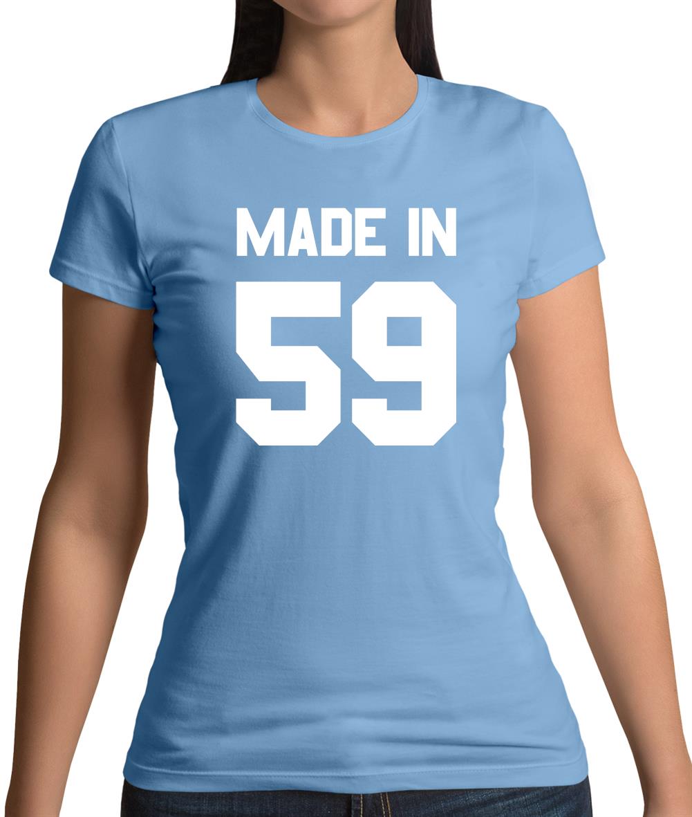 Made In '59 Womens T-Shirt Made In '59 Womens T-Shirt