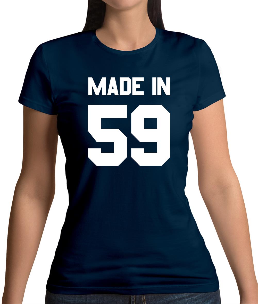 Made In '59 Womens T-Shirt Made In '59 Womens T-Shirt