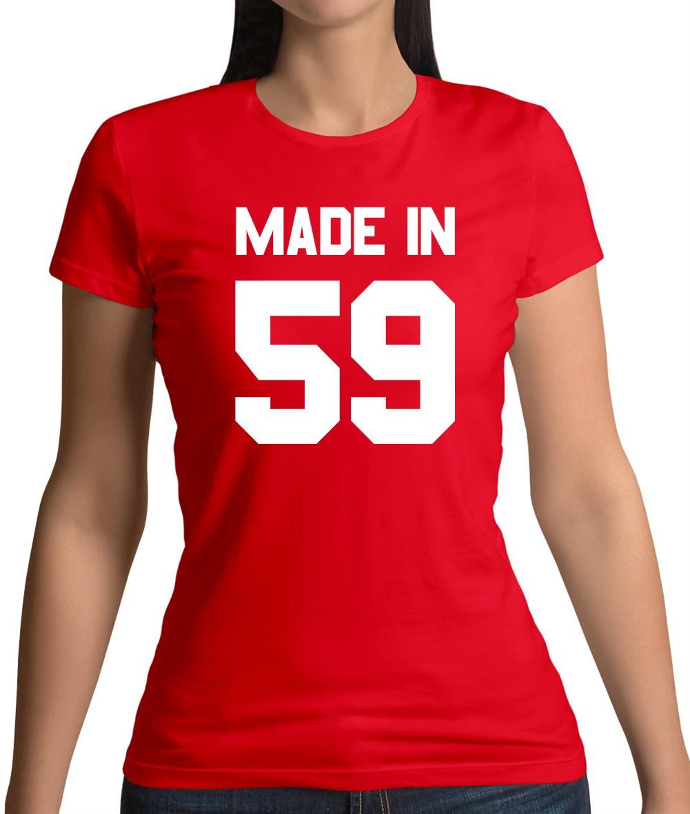 Made In '59 Womens T-Shirt Made In '59 Womens T-Shirt