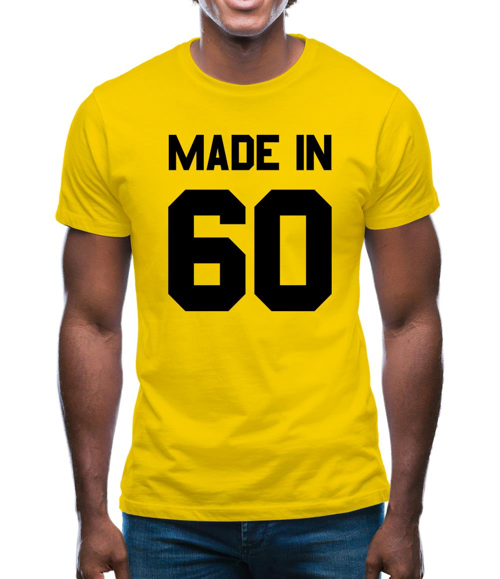 Made In '60 Mens T-Shirt Made In '60 Mens T-Shirt