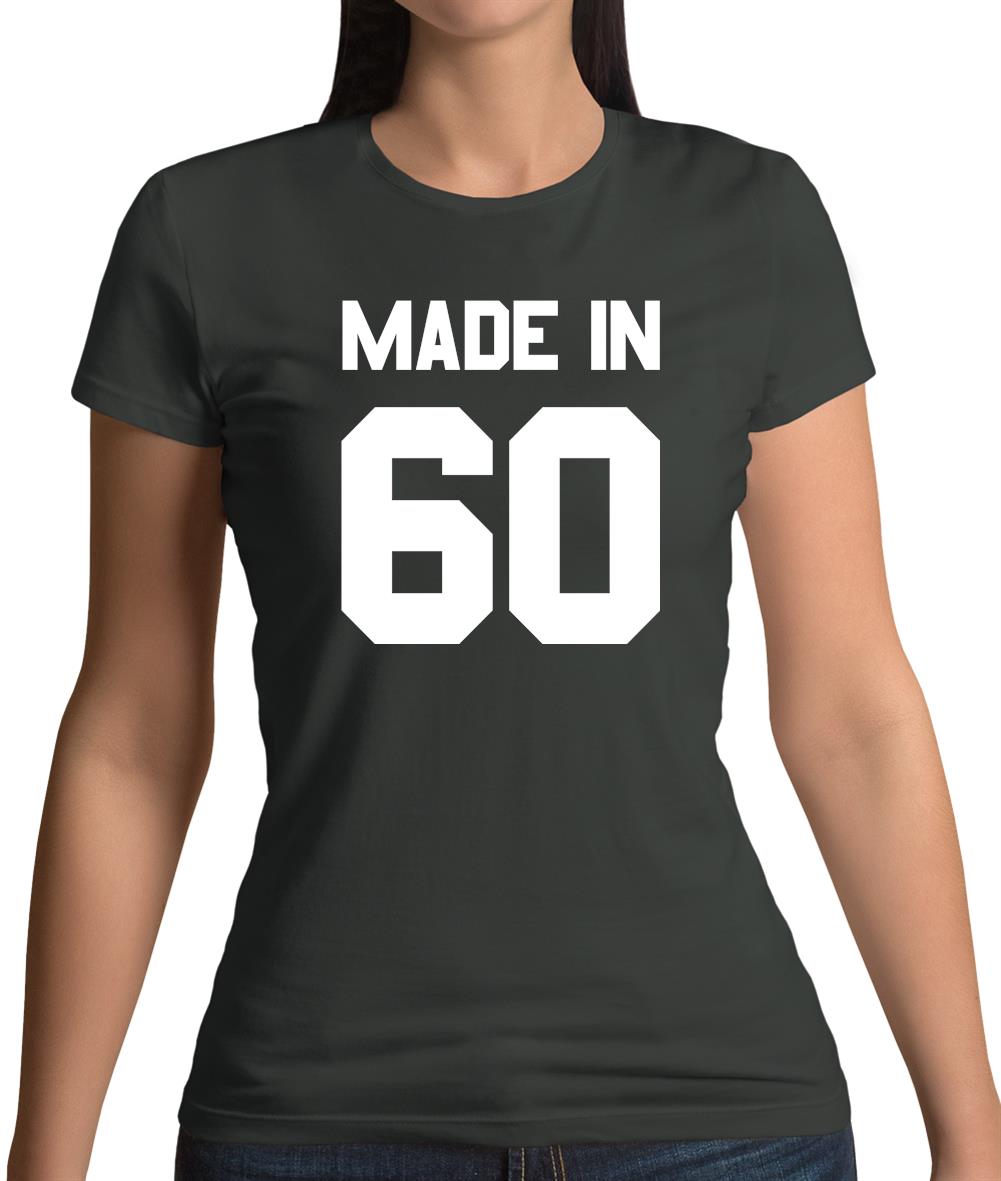 Made In '60 Womens T-Shirt Made In '60 Womens T-Shirt