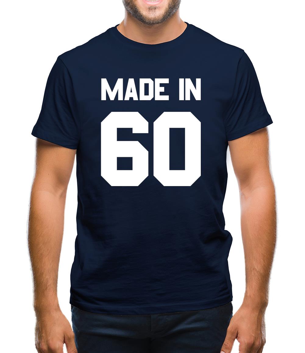 Made In '60 Mens T-Shirt Made In '60 Mens T-Shirt
