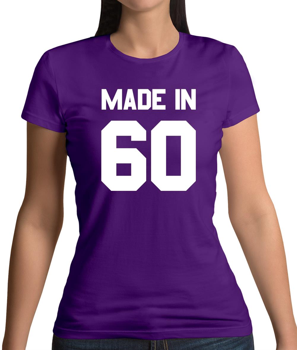 Made In '60 Womens T-Shirt Made In '60 Womens T-Shirt