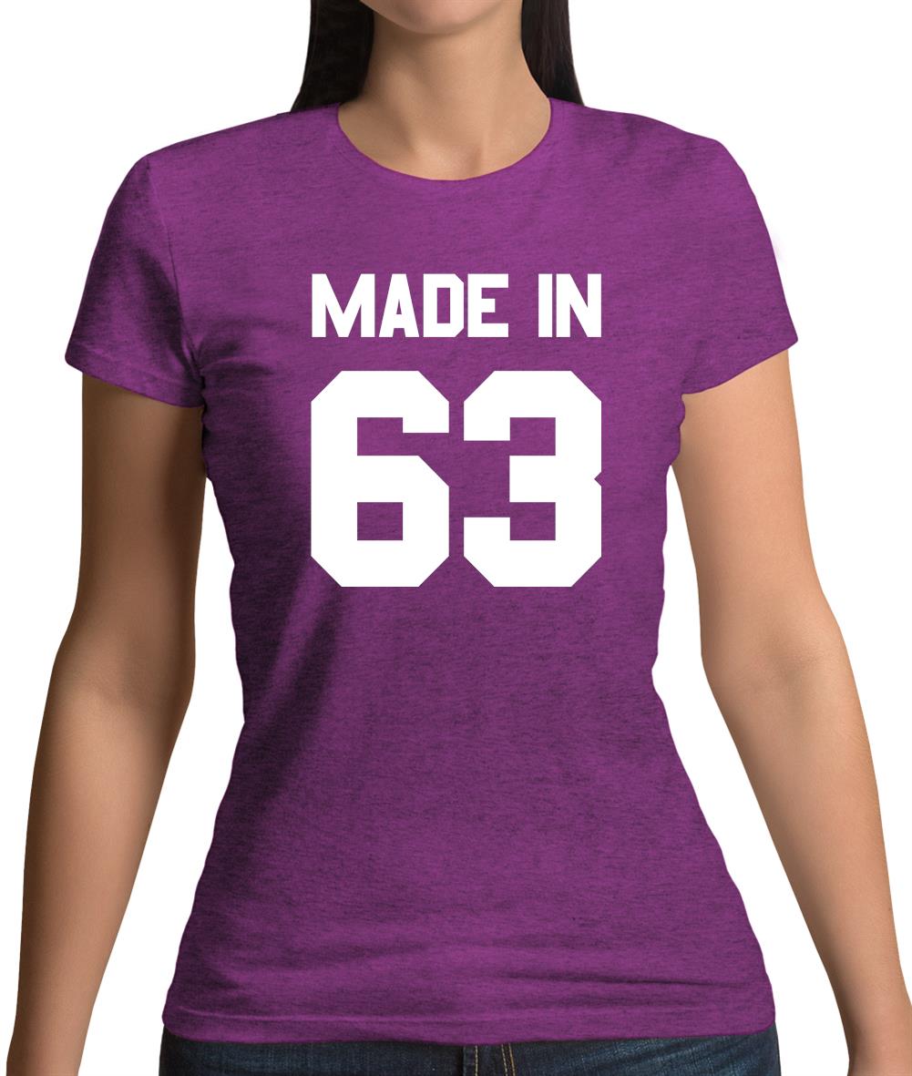 Made In '63 Womens T-Shirt Made In '63 Womens T-Shirt