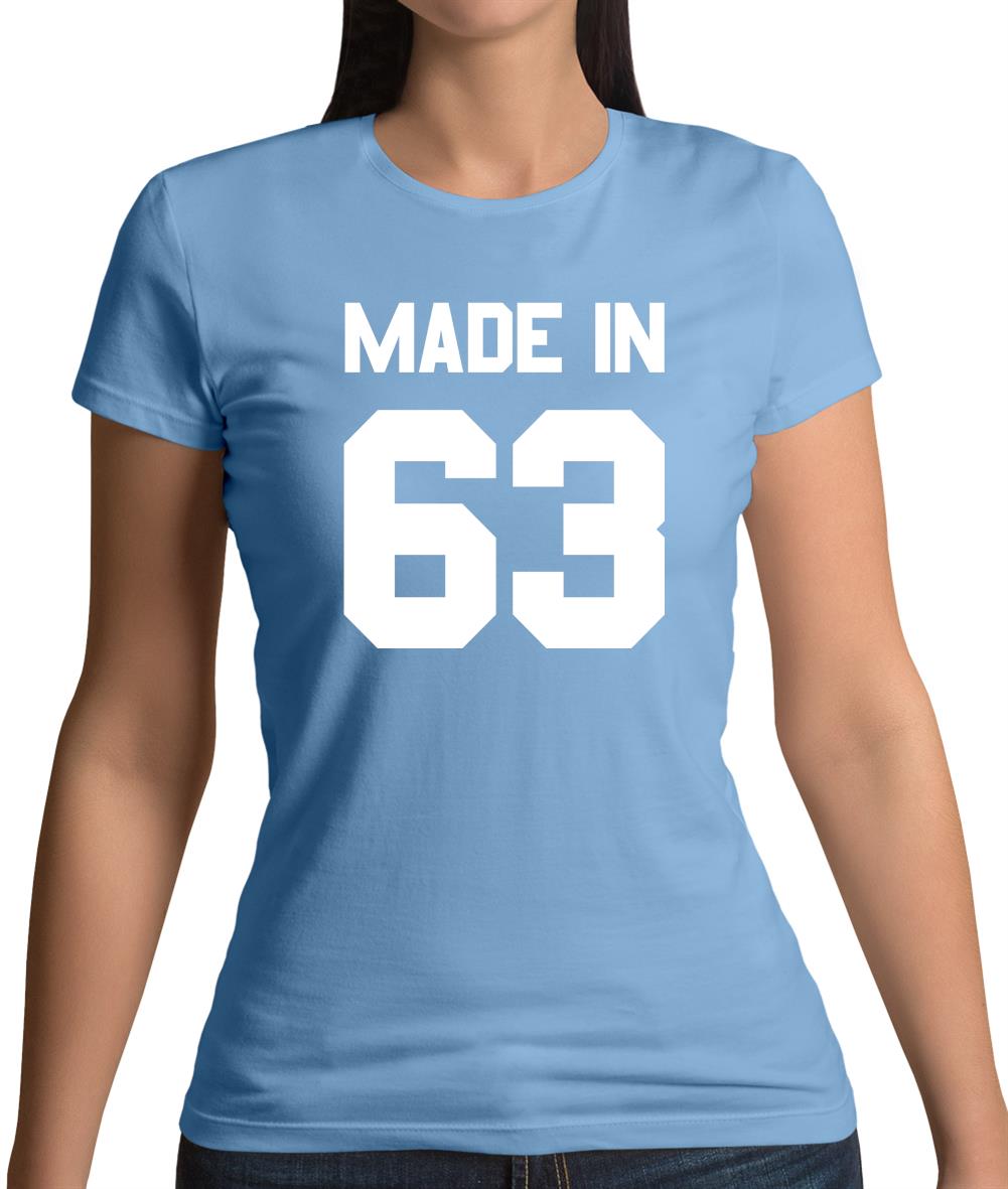 Made In '63 Womens T-Shirt Made In '63 Womens T-Shirt