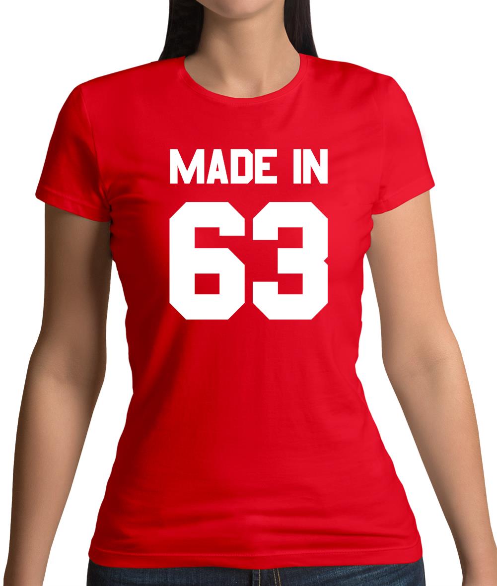 Made In '63 Womens T-Shirt Made In '63 Womens T-Shirt