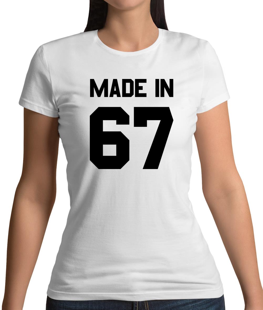 Made In '67 Womens T-Shirt Made In '67 Womens T-Shirt