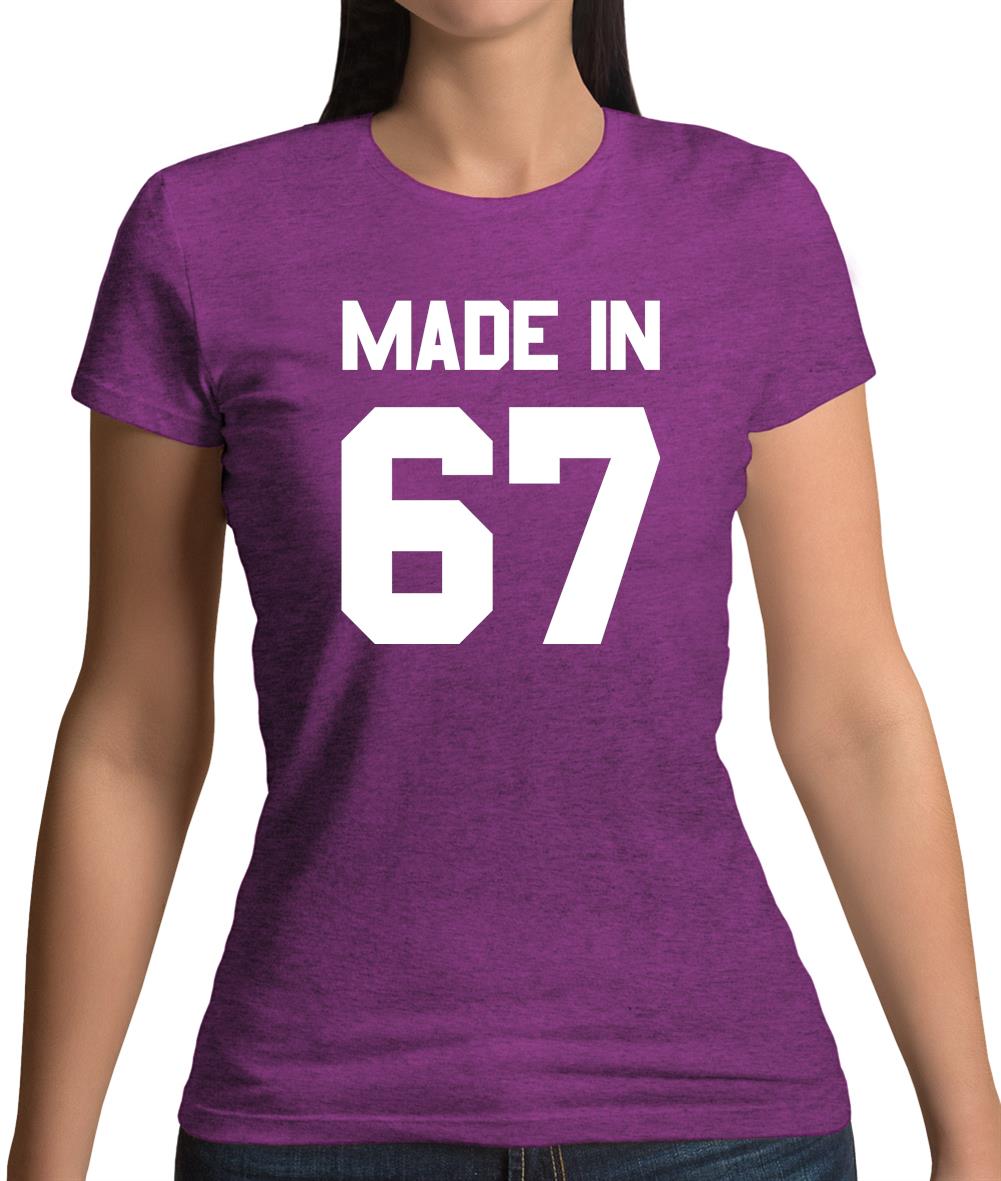 Made In '67 Womens T-Shirt Made In '67 Womens T-Shirt