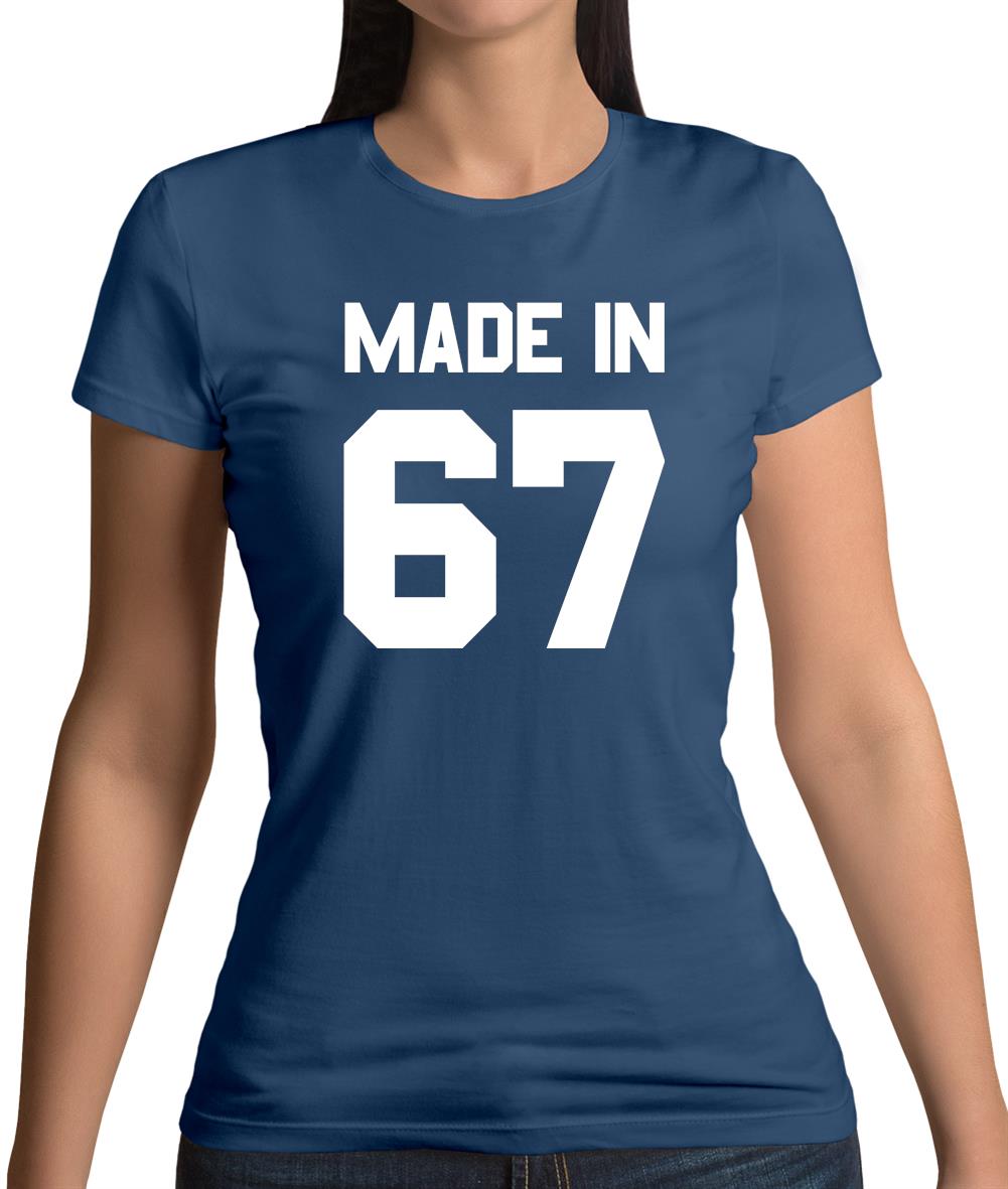 Made In '67 Womens T-Shirt Made In '67 Womens T-Shirt