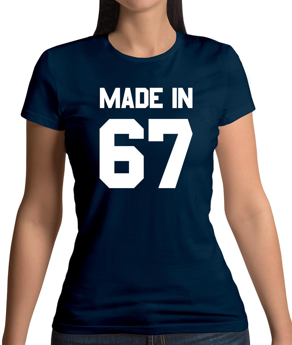 Made In '67 Womens T-Shirt Made In '67 Womens T-Shirt