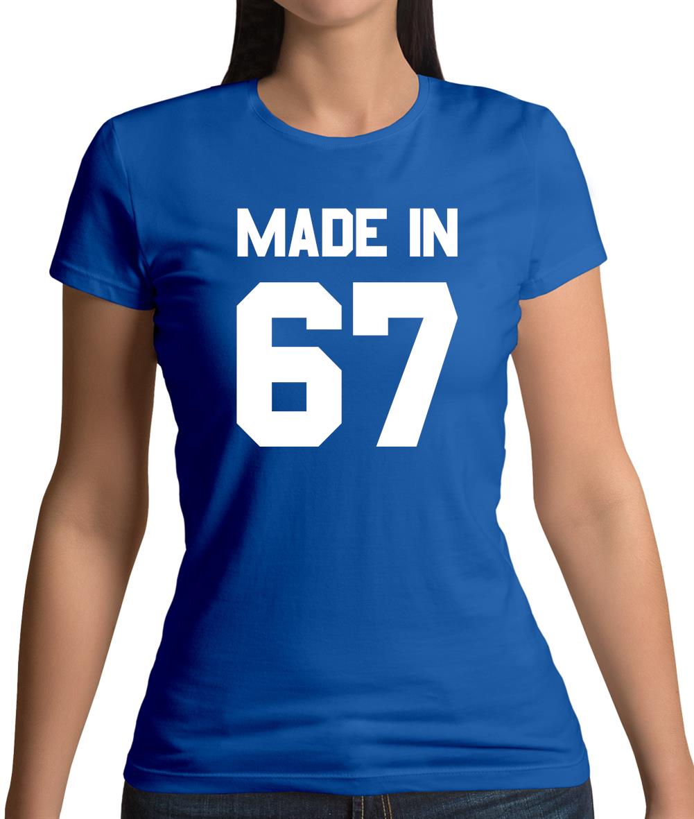 Made In '67 Womens T-Shirt Made In '67 Womens T-Shirt
