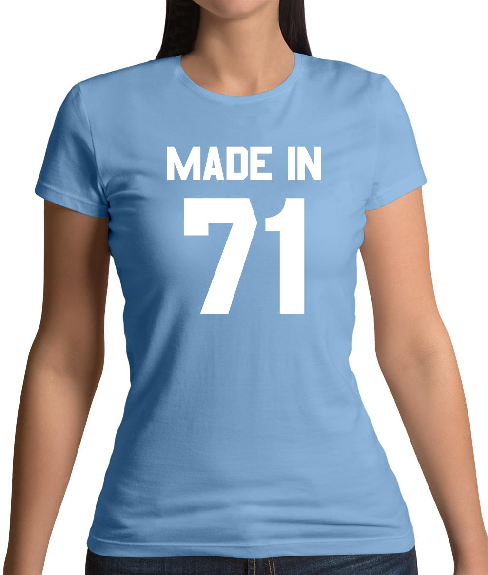 Made In '71 Womens T-Shirt Made In '71 Womens T-Shirt