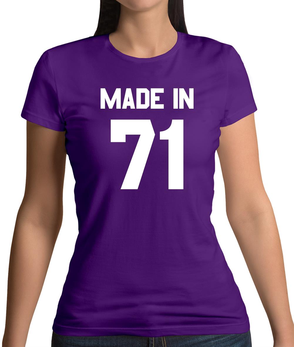 Made In '71 Womens T-Shirt Made In '71 Womens T-Shirt